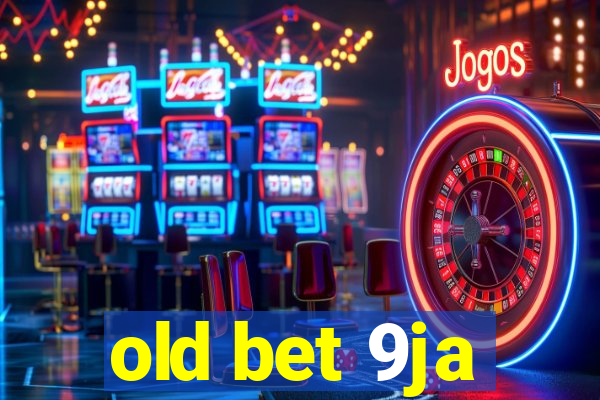 old bet 9ja